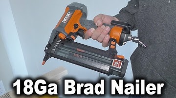 How to Use Ridgid 18 Gauge Brad Nailer