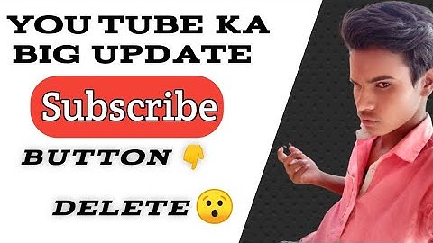 you tube ne  subscribe button delete kar diya YouTube Removing Subscribe Buttonow  New  Update 2021