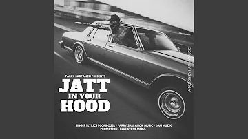 Jatt In Your Hood