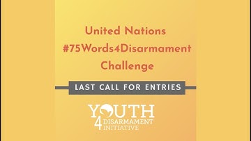 #75Words4Disarmament: Entries Closing Soon
