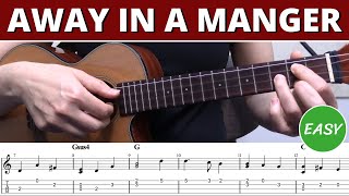 Video thumbnail of "Away In A Manger EASY Fingerstyle Ukulele 🎄Beginner Level Tabs  + Tutorial, High or Low G Tuning"