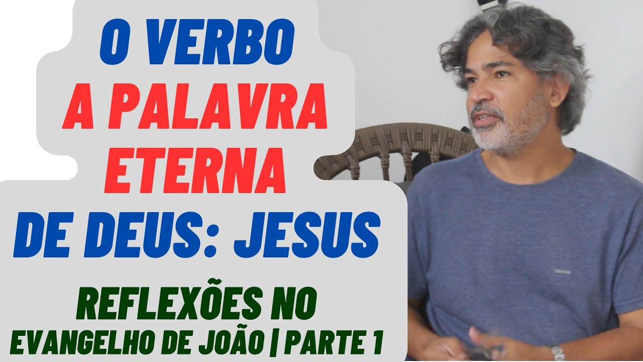 O Verbo - A Palavra Eterna de Deus: Jesus | Reflexões no Evangelho de ...
