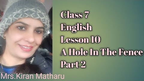 Class 7 | English |Lesson 10  |The Hole in The Fence | Part 2 | PSEB | Edu.Dept.Punjab