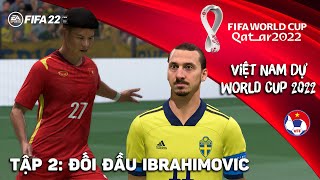 VIỆT NAM ĐÁ WORLD CUP 2022 #2: GẶP KHÓ TRƯỚC THỤY ĐIỂN