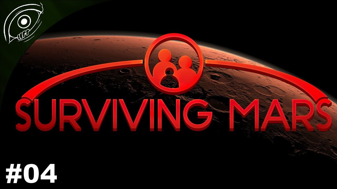 Surviving Mars - 04