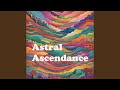 Astral ascendance