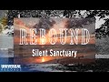 Silent sanctuary  rebound official lyric