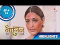 Naagin 5 | नागिन 5 | Episode 15 | Bani Saves Veer's Life