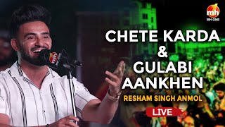 Resham Singh Anmol | Chete Karda | Gulabi Aankhen | Live Performance | MH ONE