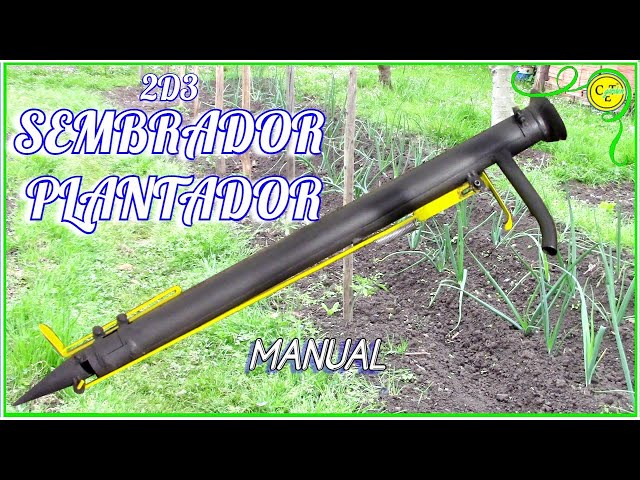 SEMBRADOR PLANTADOR MANUAL y casero 2D3 