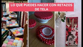 NI TE IMAGINAS LAS COSAS QUE PUEDES HACER PARA EL HOGAR CON RETAZOS DE TELA