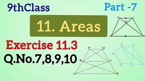 9thClass, Areas, Exercise 11.3, Q.No.7,8,9,10 @Maths World Makes Smart In Telugu 
