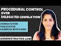 Procedural Control over Delegated Legislation | Consultation, Publication | Examples & Cases