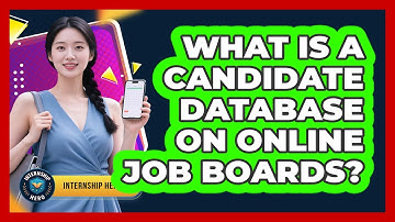 What Is A Candidate Database On Online Job Boards? - Internship Hero