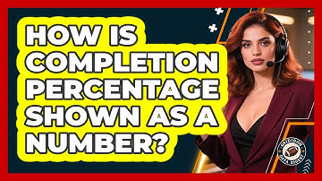 How Is Completion Percentage Shown As A Number?