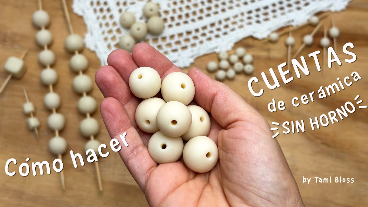 🌟 CUENTAS de Cerámica sin Horno - TUTORIAL - Air Dry Clay Beads