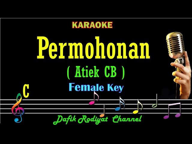 Permohonan (Karaoke) Atiek CB Nada Wanita/ Cewek/ Female key Cm class=