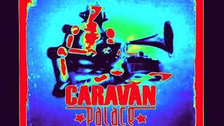 Caravan Palace - Jolie coquine (O's 2024 Experimental Mix)