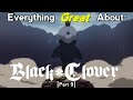 Everything GREAT About: Black Clover | Part 9 | Eps 121-135