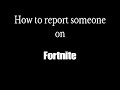 How To Report Someone On Fortnite How To Report Someone On Fortnite