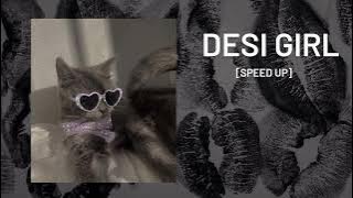 Desi girl  || speed up version || Dostana