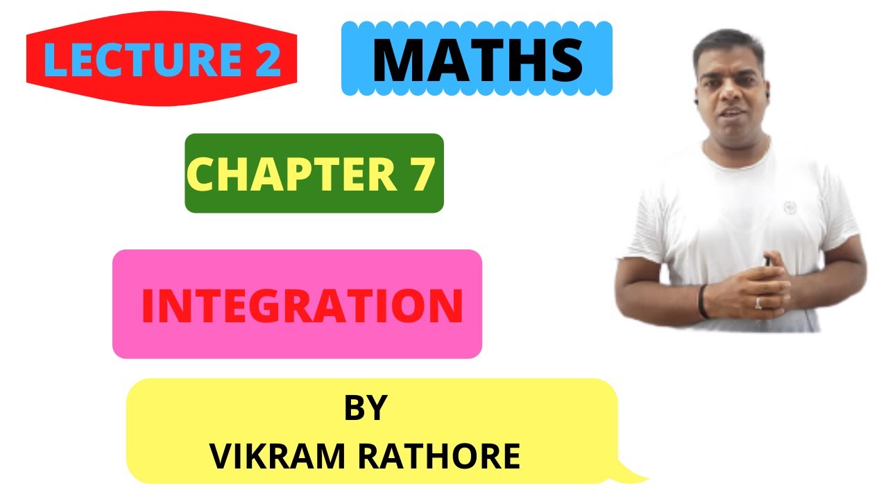 Lecture 2 || Maths || Chapter 7 || Integration - YouTube