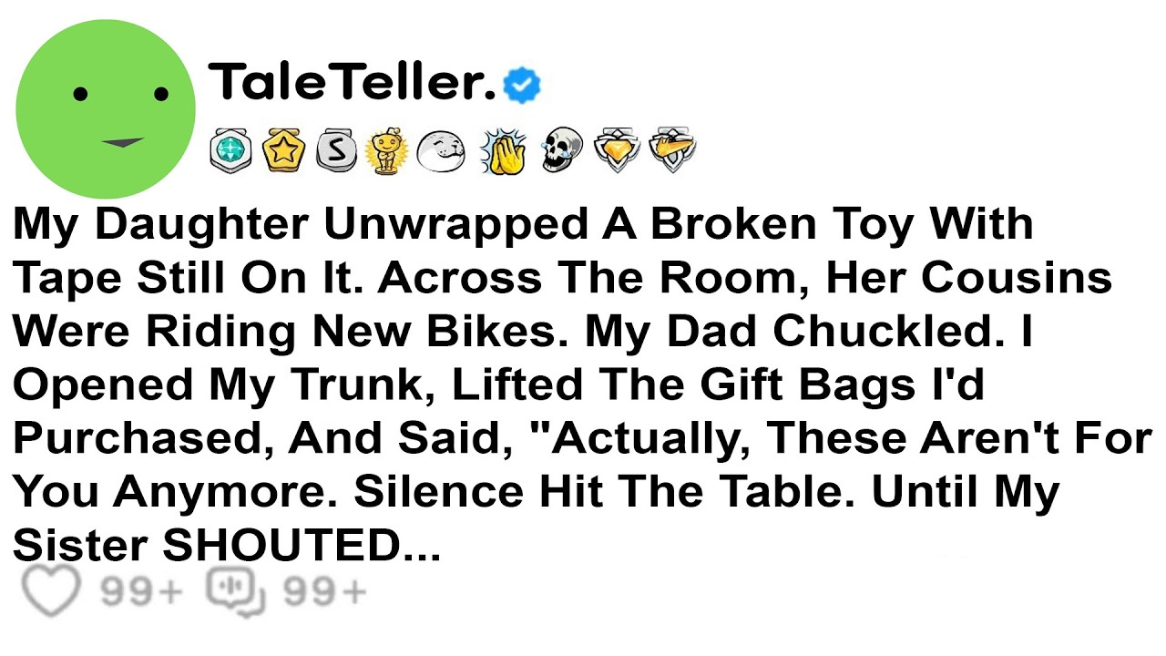 My Daughter Unwrapped A Broken Toy With Tape Still On It. But, Her Cousins Were Riding New Bikes...