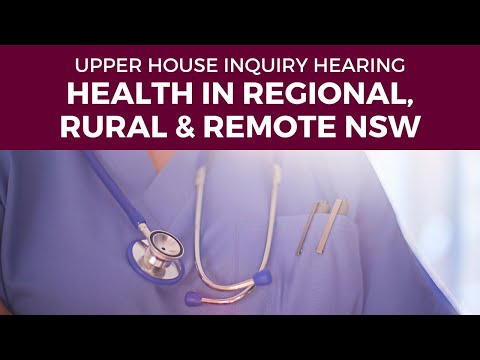 Public hearing - PC 2 - Health in regional, rural and remote NSW - 1 February 2022