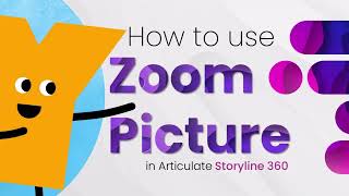How to Use Zoom Picture in Articulate Storyline 360