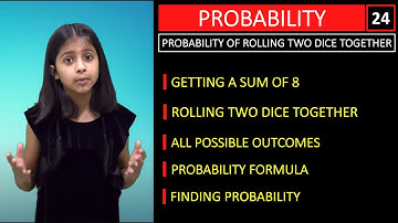 Rolling Two Dice Together - Example 1 - Probability Of Getting A Sum Of 8