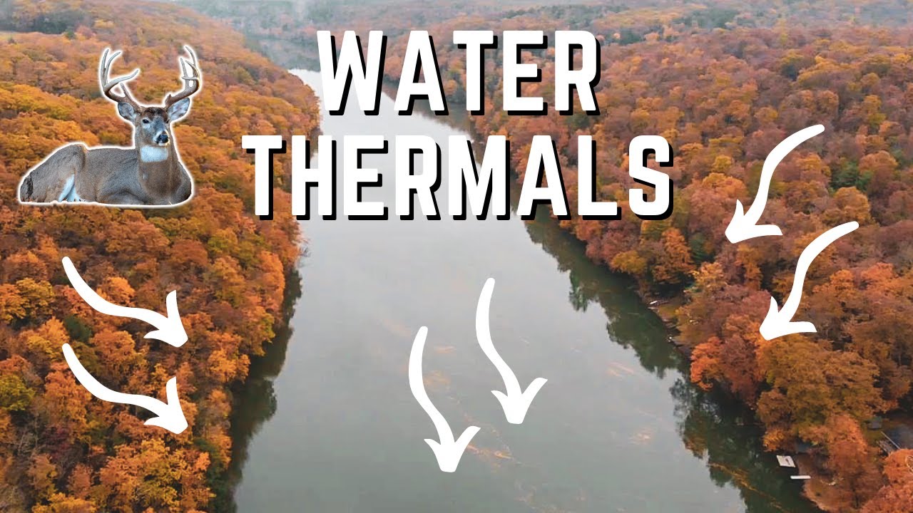 Understanding Thermals By WATER For Deer Hunting YouTube understanding-thermals-by-water-for-deer-hunting-youtube