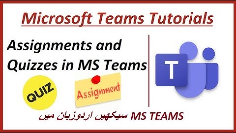 How to Assign Assignments and Quizzes in Microsoft Teams | Microsoft Forms Tutorials | Urdu - Hindi
