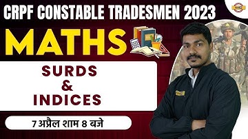 CRPF CONSTABLE TRADESMAN 2023 | MATHS CLASSES | SURDS AND INDICES | BY AK RATHOR SIR