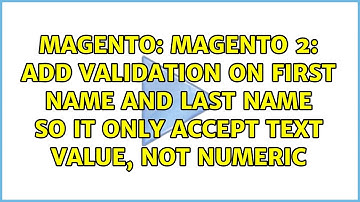 Magento 2: add Validation on first name and last name so it only accept text value, not numeric