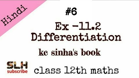 Differentiation class 12 ex 11.2 mathematics solutions (video part 6).