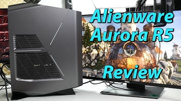 Alienware Aurora R5 Review