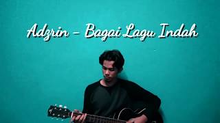 Adzrin - Bagai Lagu Indah cover akustik