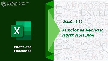 Funciones Excel 365 : Sesión 3.22 - Funciones Fecha y Hora: NSHORA
