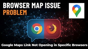 Google Maps Link Not Opening in Specific Browsers