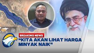 BREAKING NEWS - Pengamat Ungkap Dampak Penutupan Selat Hormuz pada Ekonomi Indonesia