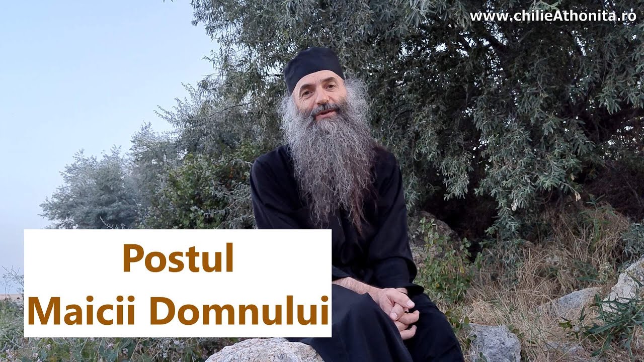 Postul Maicii Domnului - p. Pimen Vlad