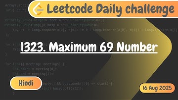 Leetcode 1323. Maximum 69 Number| Leetcode Daily Challenge | Hindi | DSA | Code with Deepak