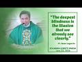 &ldquo;The deepest blindness is the illusion that we already see clearly.&rdquo;