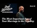 The most important day of your marriage is the last day  pastor mark driscoll