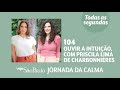 Ouvir a intuio com priscila lima de charbonnires