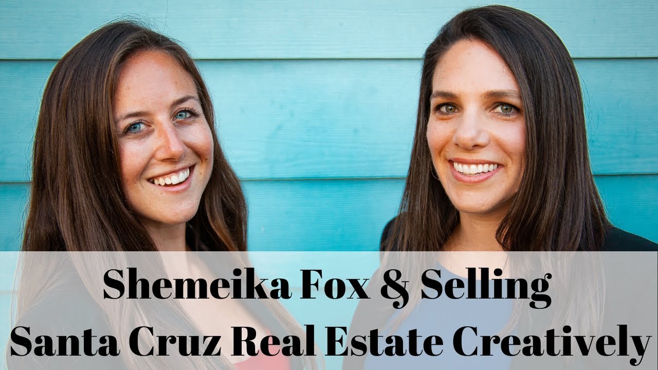 Selling Santa Cruz Real Estate Creatively