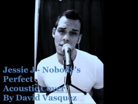 Jessie J - Nobody's Perfect (Acoustic Cover) HD