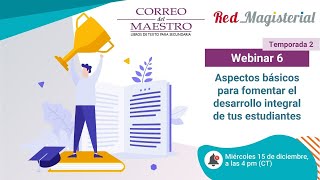 T2W6: Aspectos básicos para fomentar el desarrollo integral de tus estudiantes