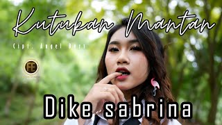 DIKE SABRINA - KUTUKAN MANTAN [Dj Jhandut Version] (Official Music Video)