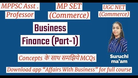 Business Finance (Part-1)| MPPSC Assistant Professor Commerce , MP SET Commerce , UGC NET Commerce